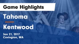 Tahoma  vs Kentwood  Game Highlights - Jan 21, 2017