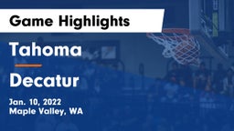 Tahoma  vs Decatur  Game Highlights - Jan. 10, 2022