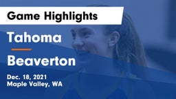 Tahoma  vs Beaverton  Game Highlights - Dec. 18, 2021