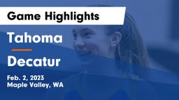 Tahoma  vs Decatur  Game Highlights - Feb. 2, 2023