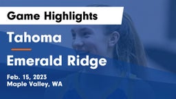 Tahoma  vs Emerald Ridge  Game Highlights - Feb. 15, 2023