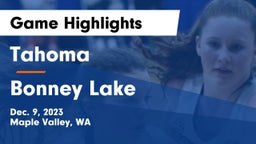 Tahoma  vs Bonney Lake  Game Highlights - Dec. 9, 2023