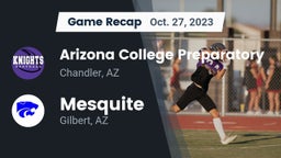 Recap: Arizona College Preparatory  vs. Mesquite  2023
