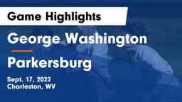 George Washington  vs Parkersburg  Game Highlights - Sept. 17, 2022