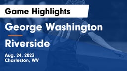George Washington  vs Riverside  Game Highlights - Aug. 24, 2023