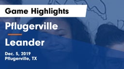 Pflugerville  vs Leander  Game Highlights - Dec. 5, 2019