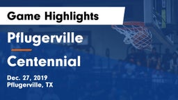 Pflugerville  vs Centennial  Game Highlights - Dec. 27, 2019