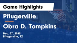 Pflugerville  vs Obra D. Tompkins  Game Highlights - Dec. 27, 2019