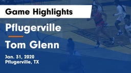 Pflugerville  vs Tom Glenn  Game Highlights - Jan. 31, 2020