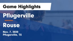 Pflugerville  vs Rouse  Game Highlights - Nov. 7, 2020