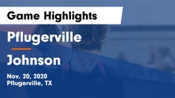 Pflugerville  vs Johnson  Game Highlights - Nov. 20, 2020
