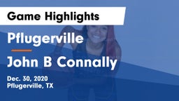 Pflugerville  vs John B Connally  Game Highlights - Dec. 30, 2020