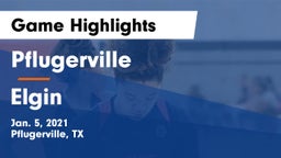 Pflugerville  vs Elgin  Game Highlights - Jan. 5, 2021