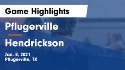 Pflugerville  vs Hendrickson  Game Highlights - Jan. 8, 2021