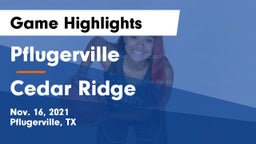 Pflugerville  vs Cedar Ridge  Game Highlights - Nov. 16, 2021