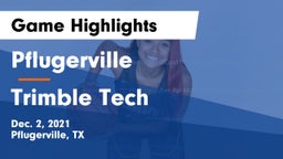 Pflugerville  vs Trimble Tech  Game Highlights - Dec. 2, 2021