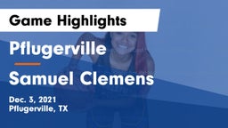 Pflugerville  vs Samuel Clemens  Game Highlights - Dec. 3, 2021