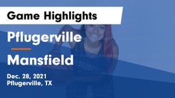 Pflugerville  vs Mansfield  Game Highlights - Dec. 28, 2021