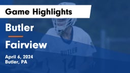 Butler  vs Fairview  Game Highlights - April 6, 2024