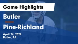 Butler  vs Pine-Richland  Game Highlights - April 24, 2024