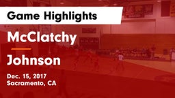 McClatchy  vs Johnson  Game Highlights - Dec. 15, 2017