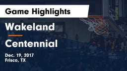 Wakeland  vs Centennial  Game Highlights - Dec. 19, 2017