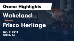 Wakeland  vs Frisco Heritage  Game Highlights - Jan. 9, 2018
