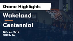 Wakeland  vs Centennial  Game Highlights - Jan. 23, 2018