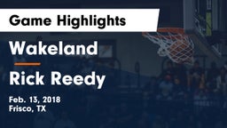 Wakeland  vs Rick Reedy  Game Highlights - Feb. 13, 2018