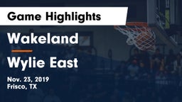 Wakeland  vs Wylie East  Game Highlights - Nov. 23, 2019