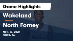 Wakeland  vs North Forney  Game Highlights - Nov. 17, 2020