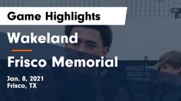Wakeland  vs Frisco Memorial  Game Highlights - Jan. 8, 2021