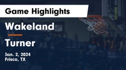 Wakeland  vs Turner  Game Highlights - Jan. 2, 2024