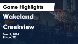 Wakeland  vs Creekview  Game Highlights - Jan. 5, 2024