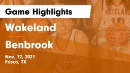Wakeland  vs Benbrook  Game Highlights - Nov. 12, 2021