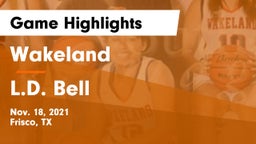 Wakeland  vs L.D. Bell Game Highlights - Nov. 18, 2021