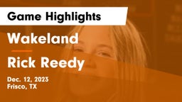 Wakeland  vs Rick Reedy  Game Highlights - Dec. 12, 2023