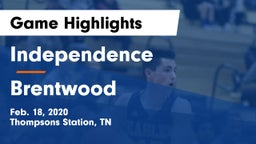 Independence  vs Brentwood  Game Highlights - Feb. 18, 2020