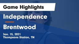 Independence  vs Brentwood  Game Highlights - Jan. 15, 2021
