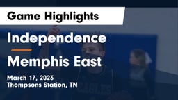 Independence  vs Memphis East  Game Highlights - March 17, 2023