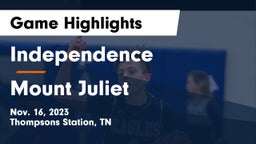 Independence  vs Mount Juliet  Game Highlights - Nov. 16, 2023