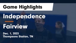 Independence  vs Fairview  Game Highlights - Dec. 1, 2023