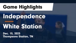 Independence  vs White Station Game Highlights - Dec. 15, 2023