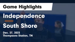 Independence  vs South Shore Game Highlights - Dec. 27, 2023