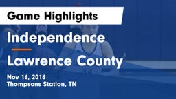 Independence  vs Lawrence County  Game Highlights - Nov 16, 2016