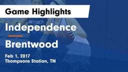 Independence  vs Brentwood  Game Highlights - Feb 1, 2017