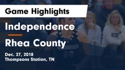 Independence  vs Rhea County  Game Highlights - Dec. 27, 2018
