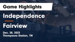 Independence  vs Fairview  Game Highlights - Dec. 28, 2023