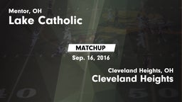 Matchup: Lake Catholic High vs. Cleveland Heights  2016