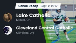 Recap: Lake Catholic  vs. Cleveland Central Catholic 2017